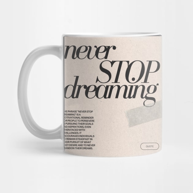 Never Stop Dreaming Quote by blue-koala